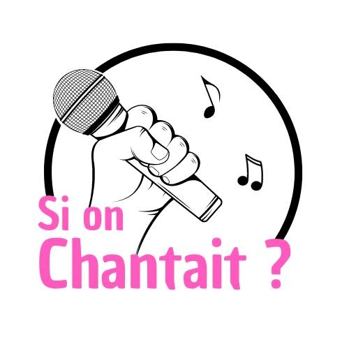 Si on chantait